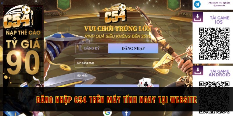 Cách đăng nhập C54 chỉ tốn 1 phút và khắc phục lỗi cực nhanh 1 Đăng nhập C54 trên máy tính ngay tại website